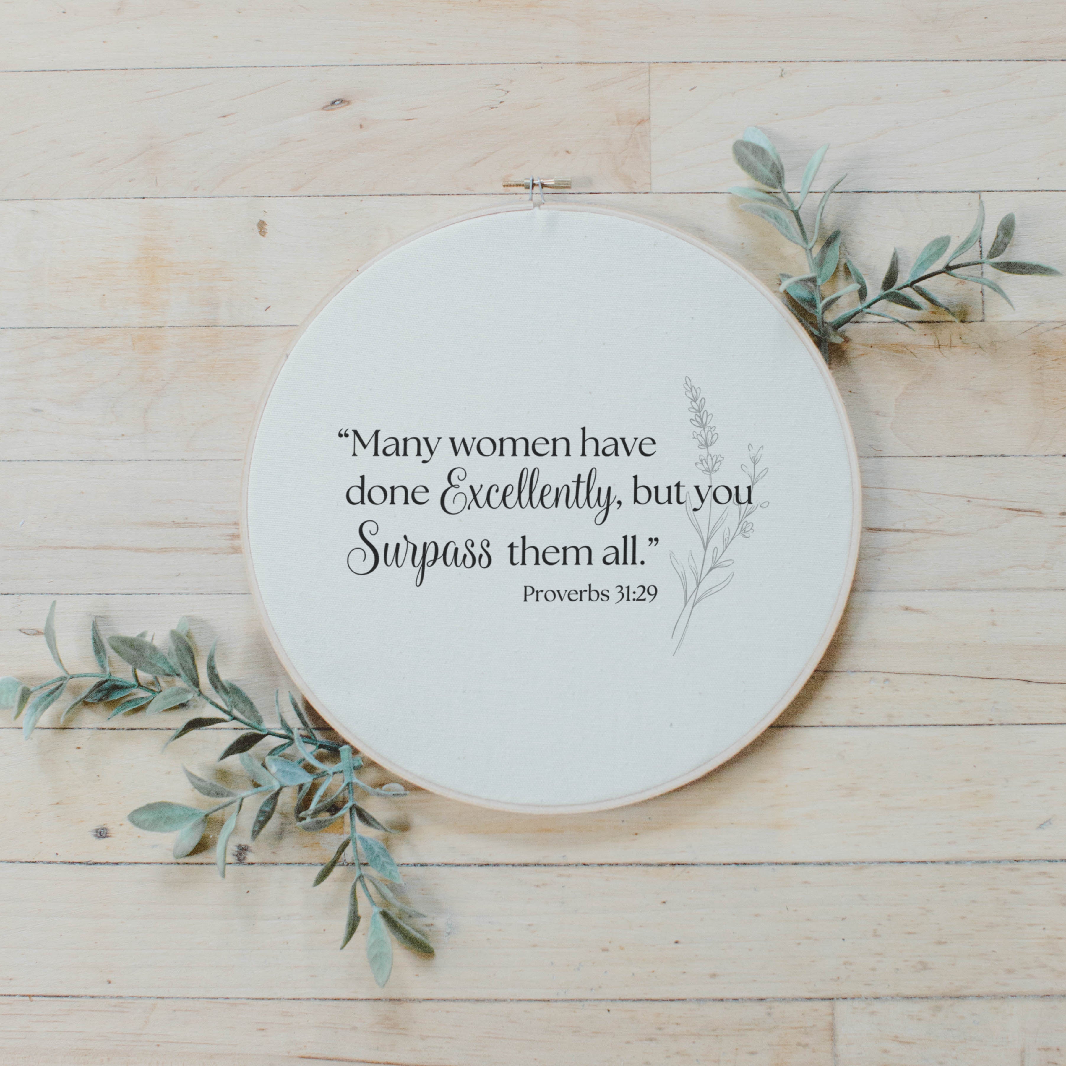 Embroidery Hoops - Proverbs 31.29