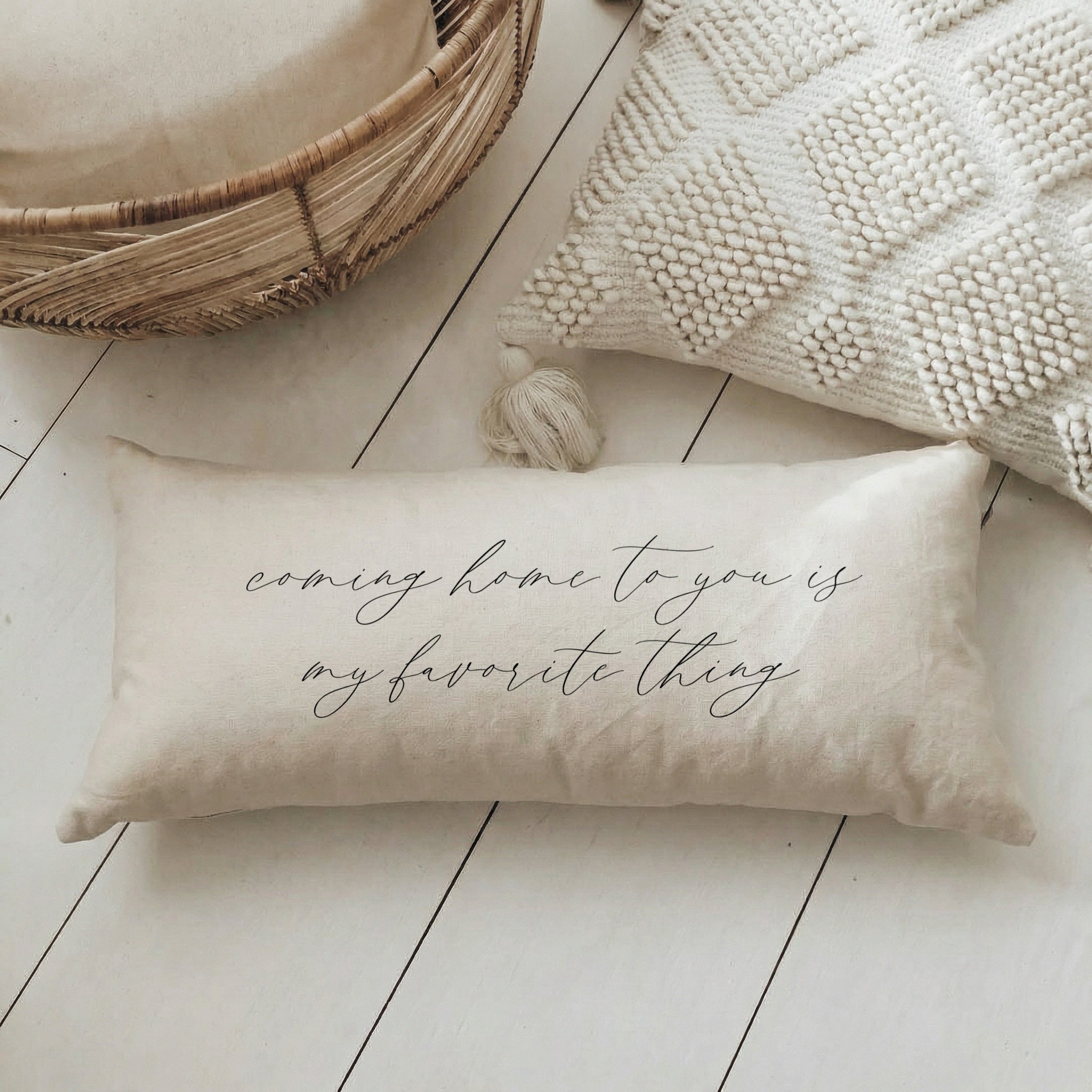 Lumbar Pillows - Coming Home To You Is My Favorite Thing