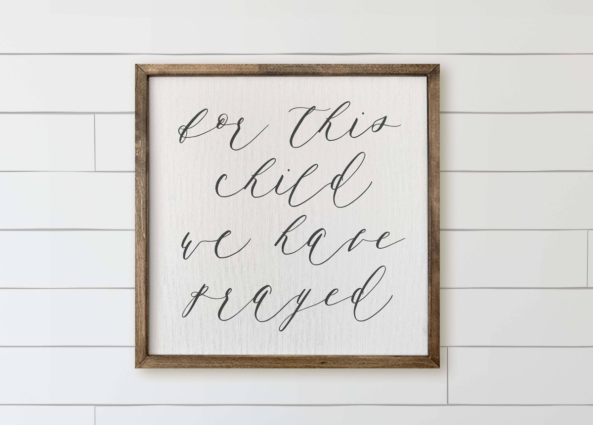Wooden Frames - For This Child I Have Prayed