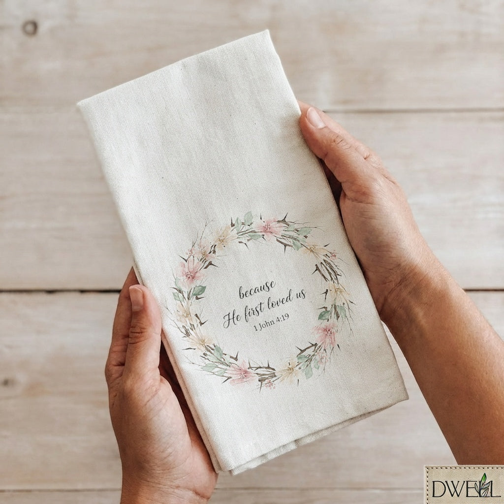Tea Towel - He First loved Wreath