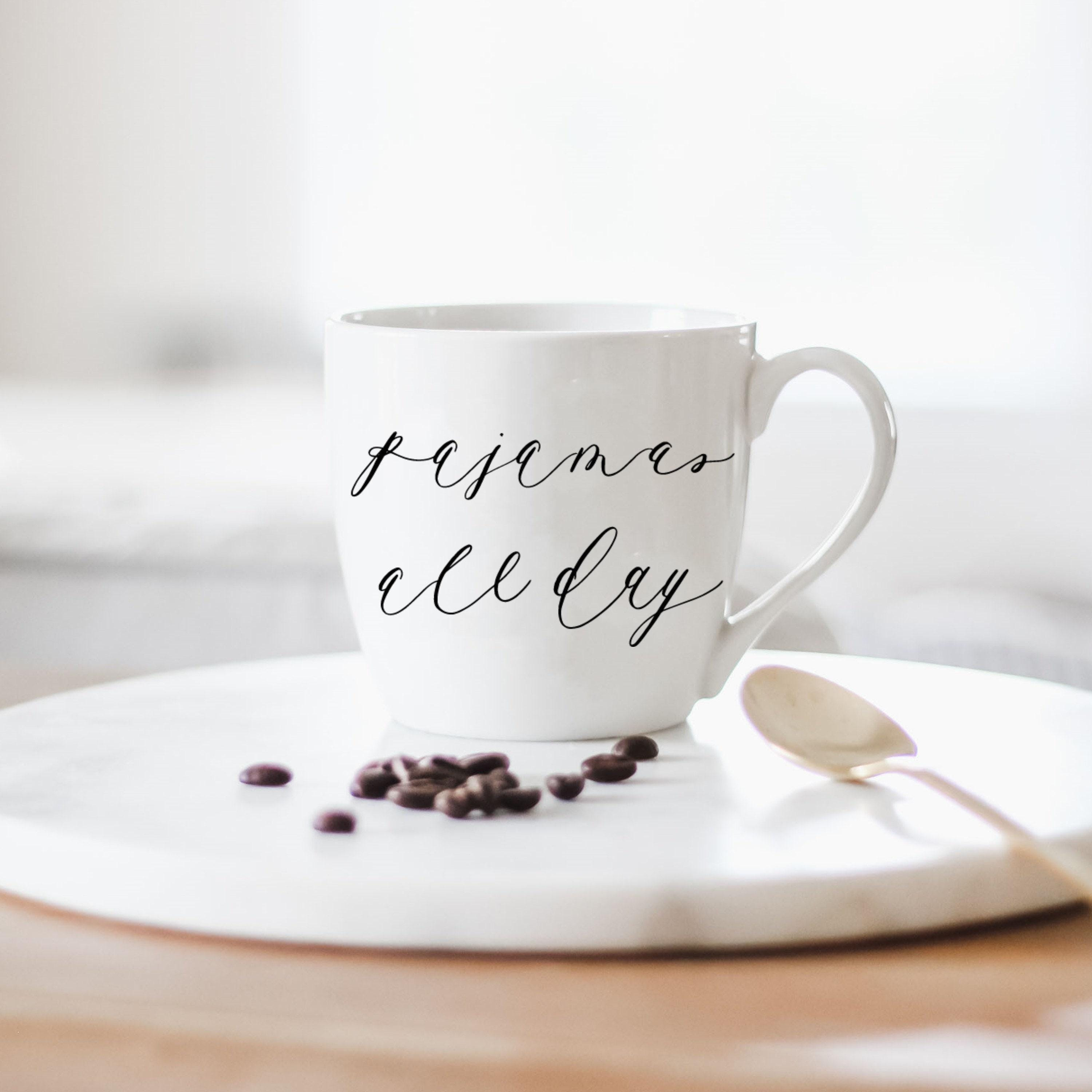 Ceramic Mug - Pajamas All Day