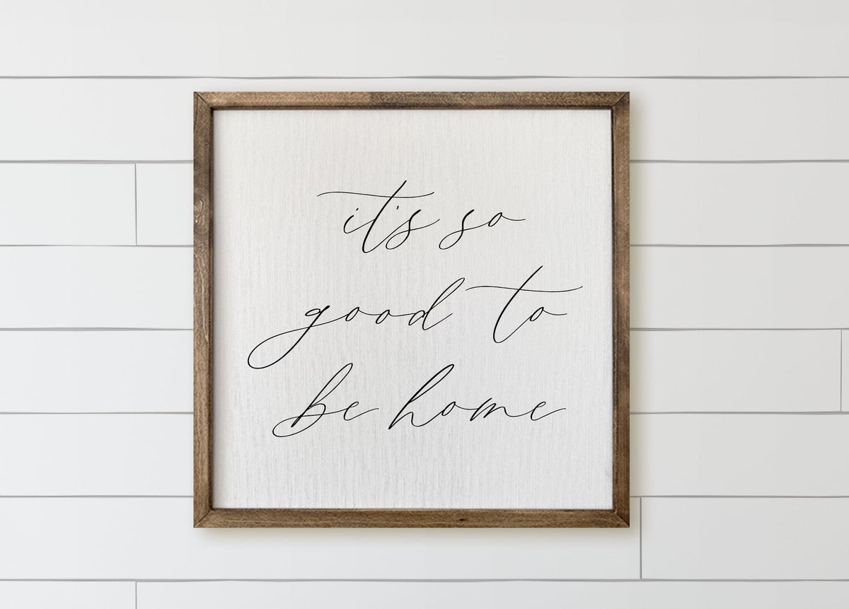 Wooden Frames - It's so Good to be Home