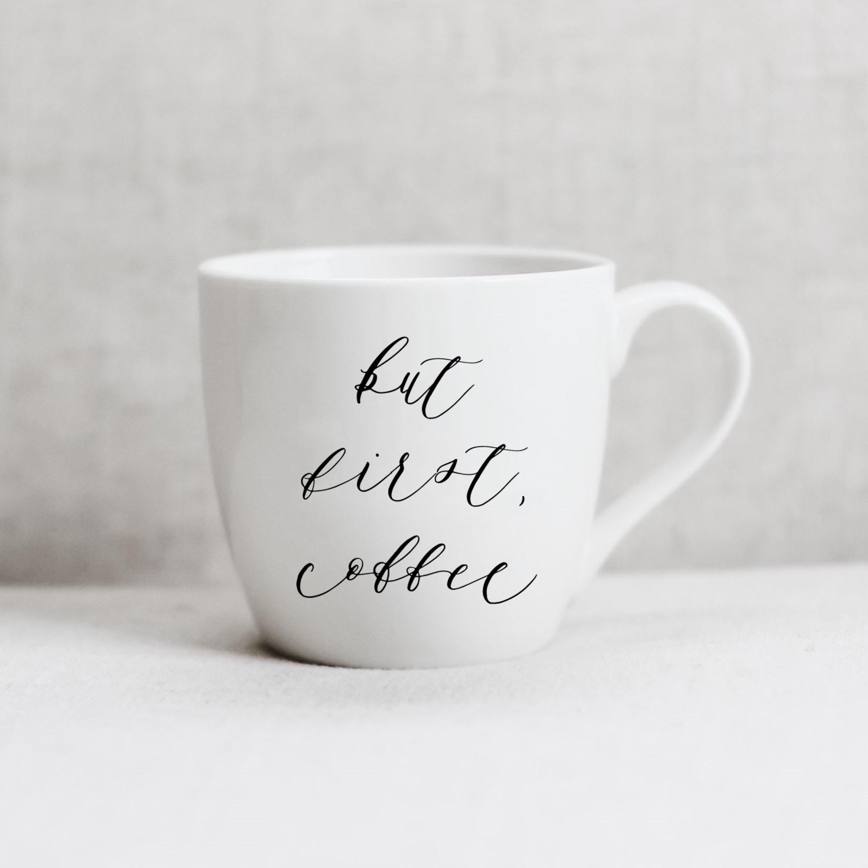 Ceramic Mug - But First Coffee