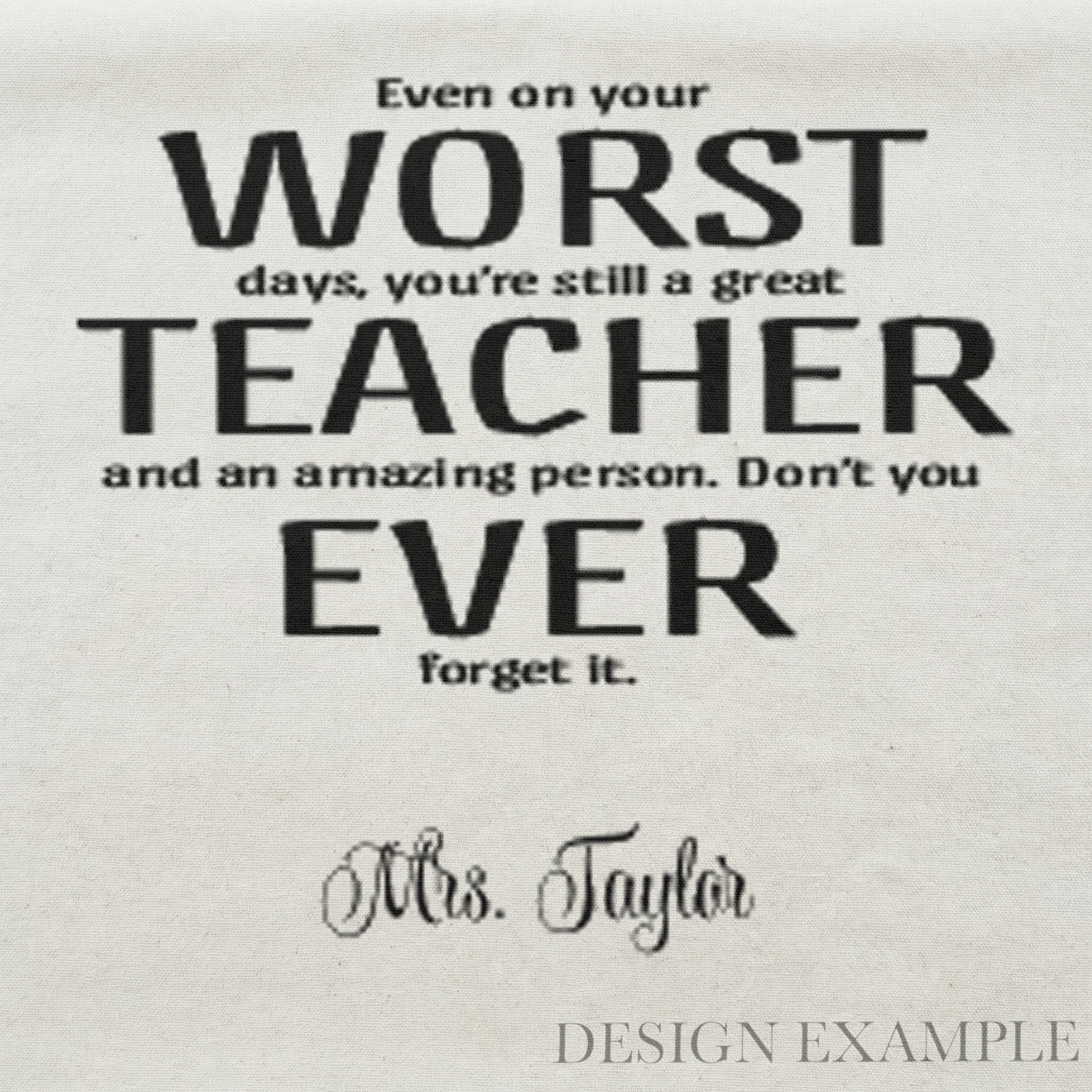 Tea Towel - Worst Teacher Ever