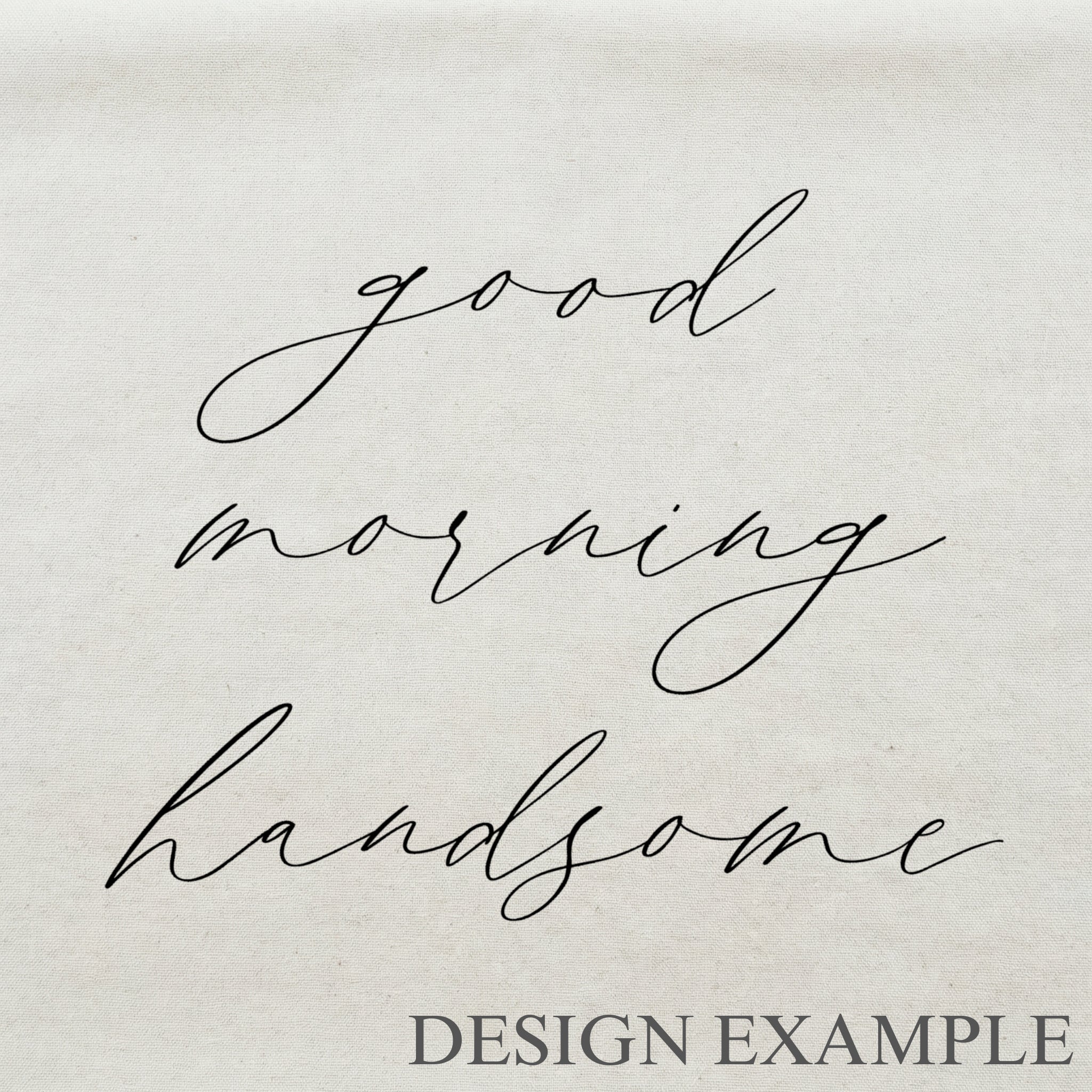 Throw Pillows - Good Morning Handsome