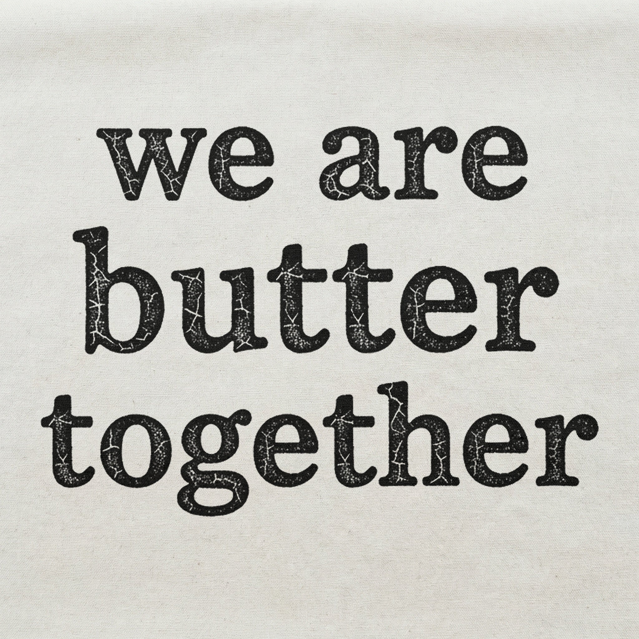Tea Towel - Butter Together