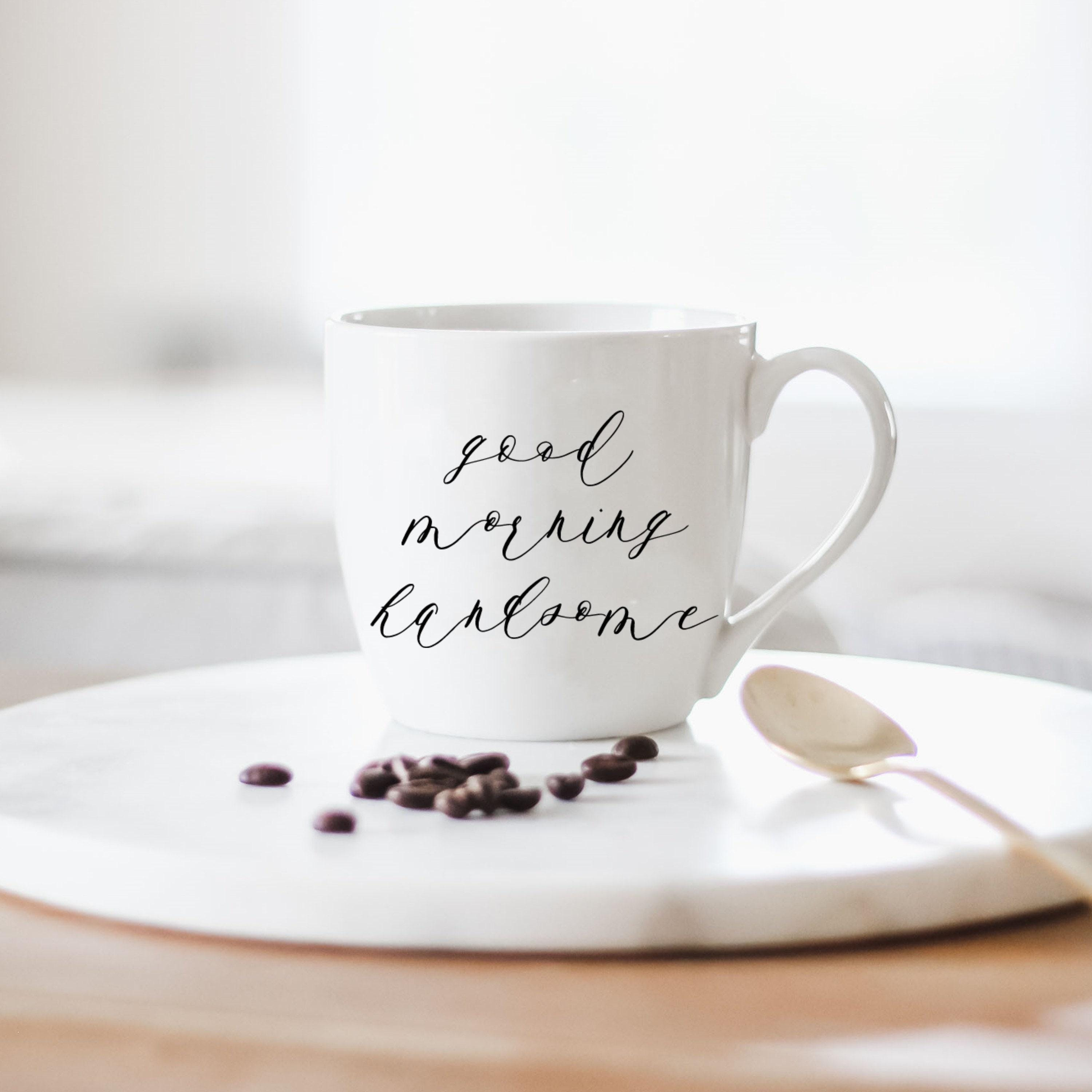 Ceramic Mug - Good Morning Handsome