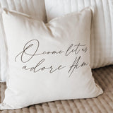 Christmas Throw Pillow - O Come Let Us Adore Him, Christmas decor, calligraphy, home decor, Winter pillow, cushion cover, seasonal pillow