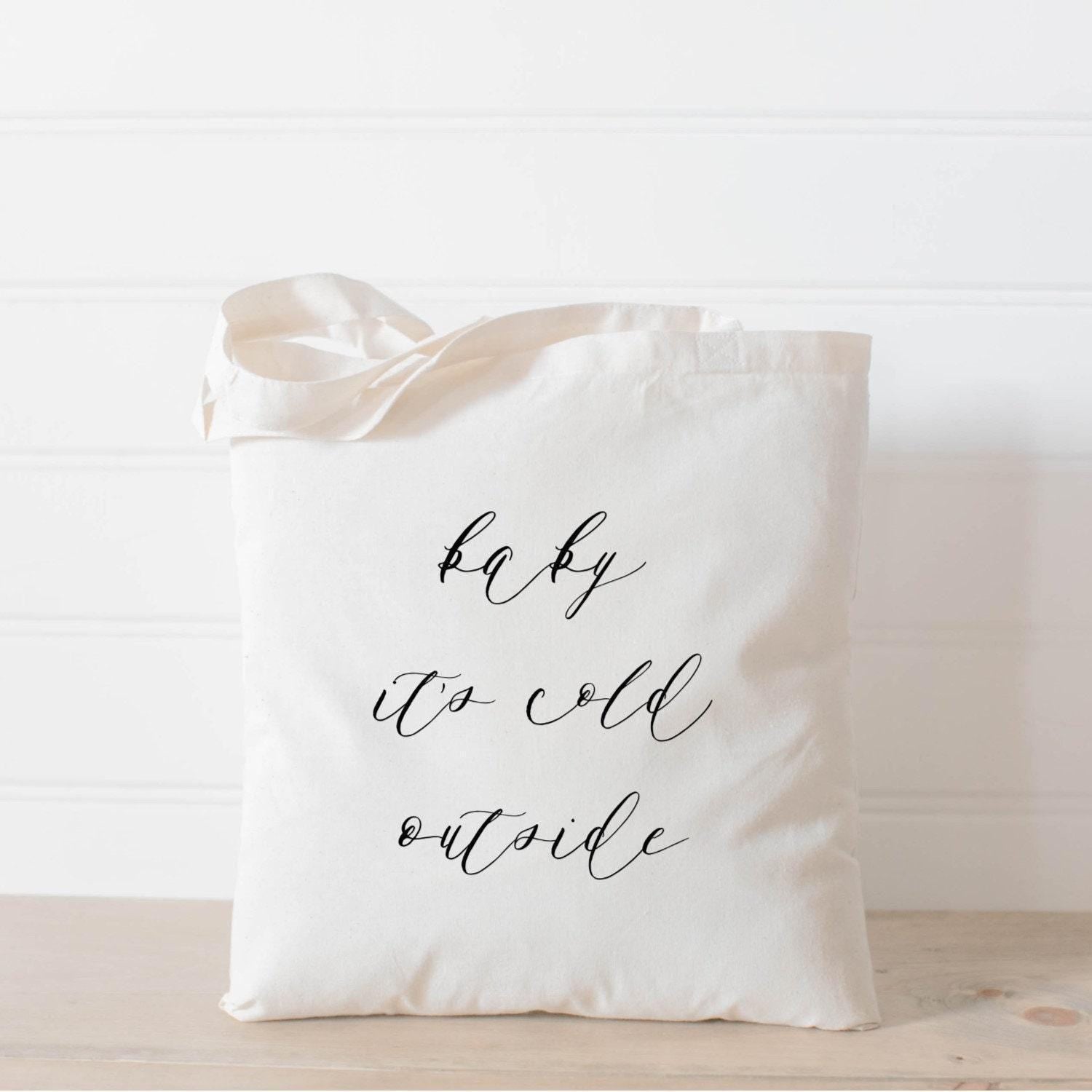 Christmas Tote Bag - Baby It's Cold Outside, Winter present, housewarming gift, wedding favor, seasonal gift, Holiday Gift