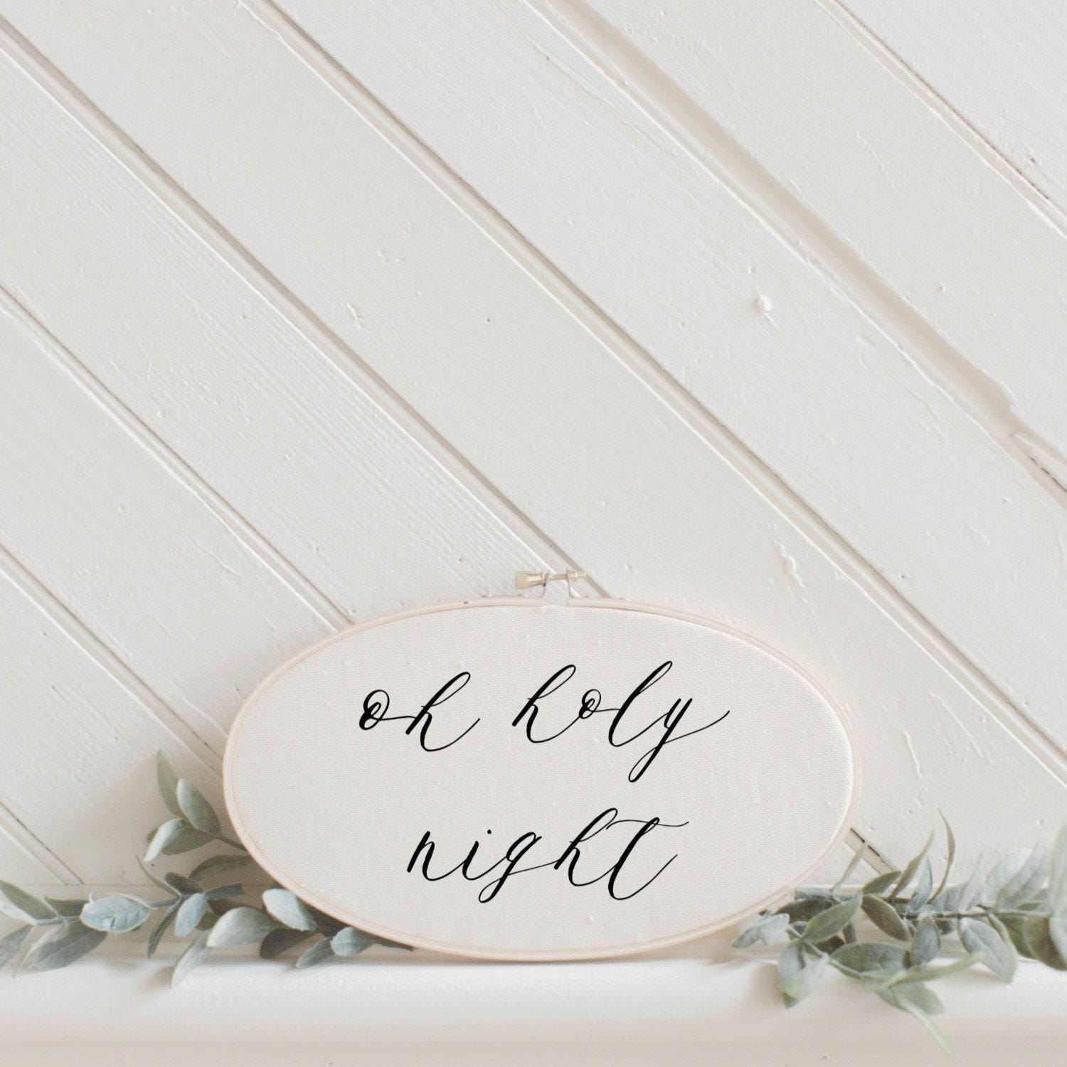 Christmas Printed Embroidery Hoop - Oh Holy Night, Christmas gift, holiday present, seasonal decor, housewarming gift