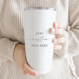 Travel Mug - Custom Design - Your Text Here!