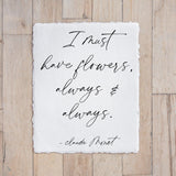 Calligraphy Print - I Must Have Flowers, Spring Decor, housewarming gift, farmhouse decor, present, rustic style