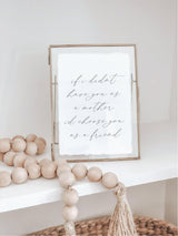 Calligraphy Print - If I Didn't Have You as a Mother I'd Choose You as a Friend - Vertical, mother's day gift, present for mom