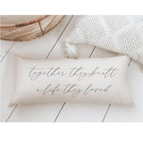 Lumbar Pillow - Together They Built a Life They Loved - Vintage Farmhouse, Handmade in USA, 100% Organic Cotton, Calligraphy Home Décor