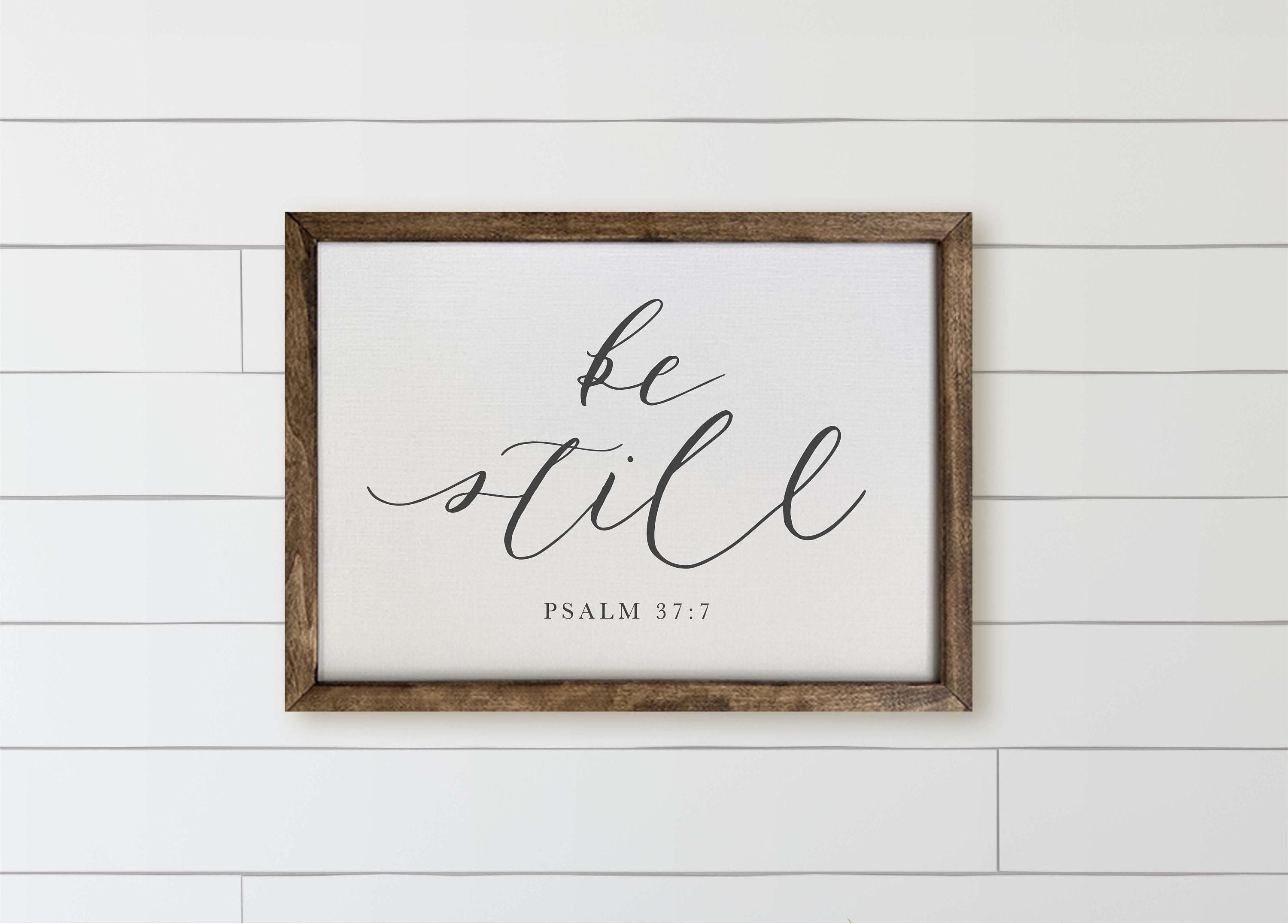 Be Still Wood Framed Sign: Rustic Farmhouse Wall Decor