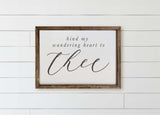 Framed Canvas Sign: Bind My Wandering Heart, Rustic Home Decor