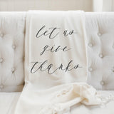 Throw Blanket - Let Us Give Thanks, housewarming gift, decorative blanket, cozy, fall decor, autumn designs, soft and comfy