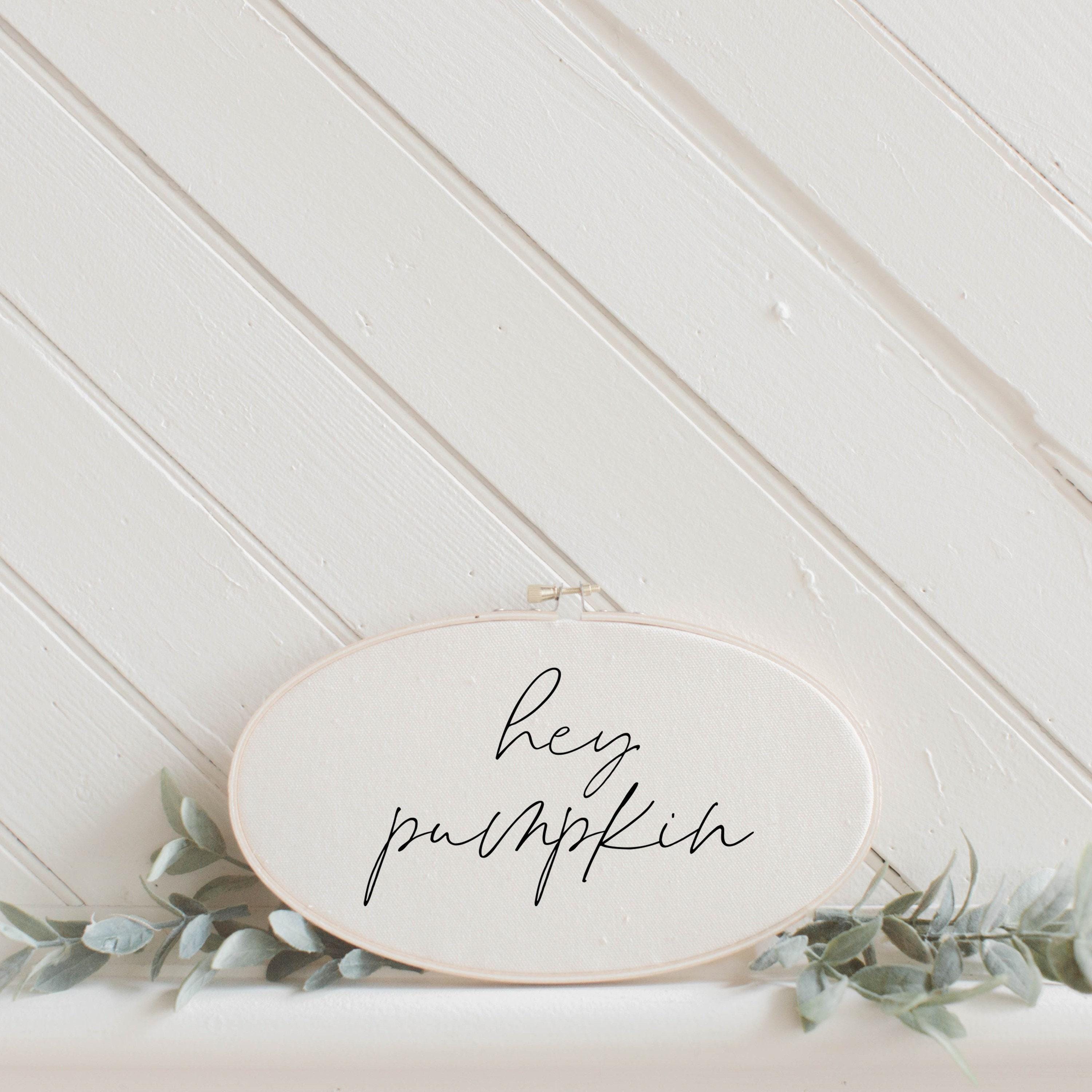 Printed Embroidery Hoop - Hey Pumpkin, Easter gift, housewarming, home decor, spring gift, wall decor, rustic