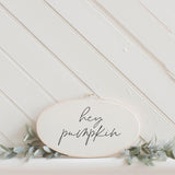 Printed Embroidery Hoop - Hey Pumpkin, Easter gift, housewarming, home decor, spring gift, wall decor, rustic