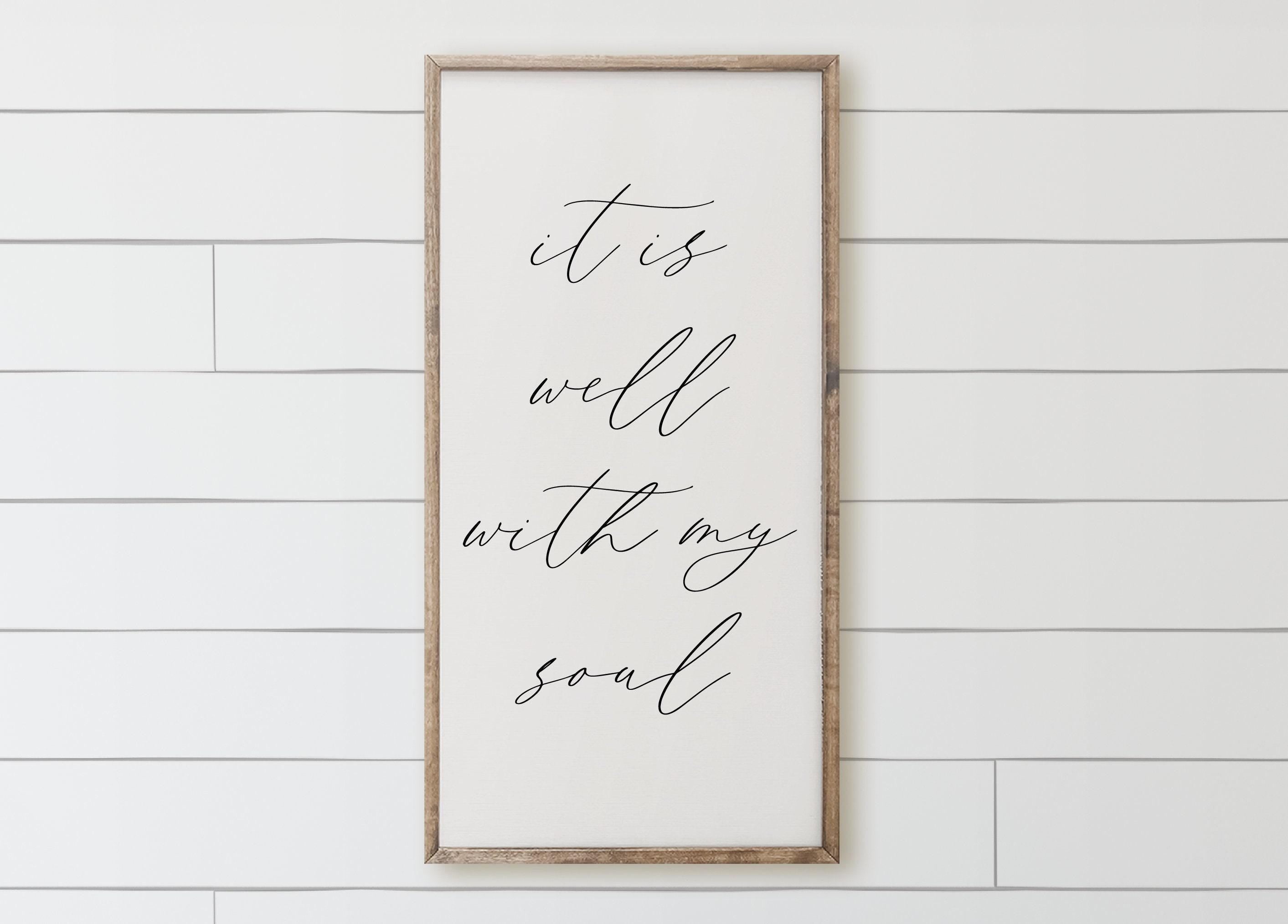 Wood Framed Canvas Sign: It Is Well With My Soul, Rustic Farmhouse Decor