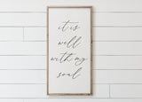 Wood Framed Canvas Sign: It Is Well With My Soul, Rustic Farmhouse Decor