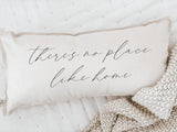 Lumbar Pillow - There's No Place Like Home - Vintage Farmhouse, Handmade in USA, 100% Organic Cotton, Calligraphy Home Decor, New Home Gift