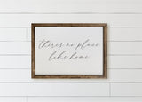 Wood Framed Sign: There's No Place Like Home, Farmhouse Decor