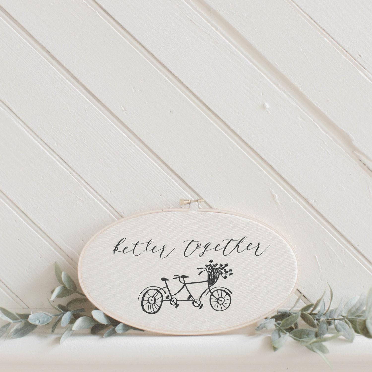 Embroidery Hoop - Better Together