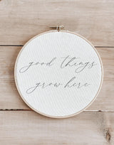 Good Things Grow Here Faux Embroidery Hoop: Rustic Farmhouse Decor