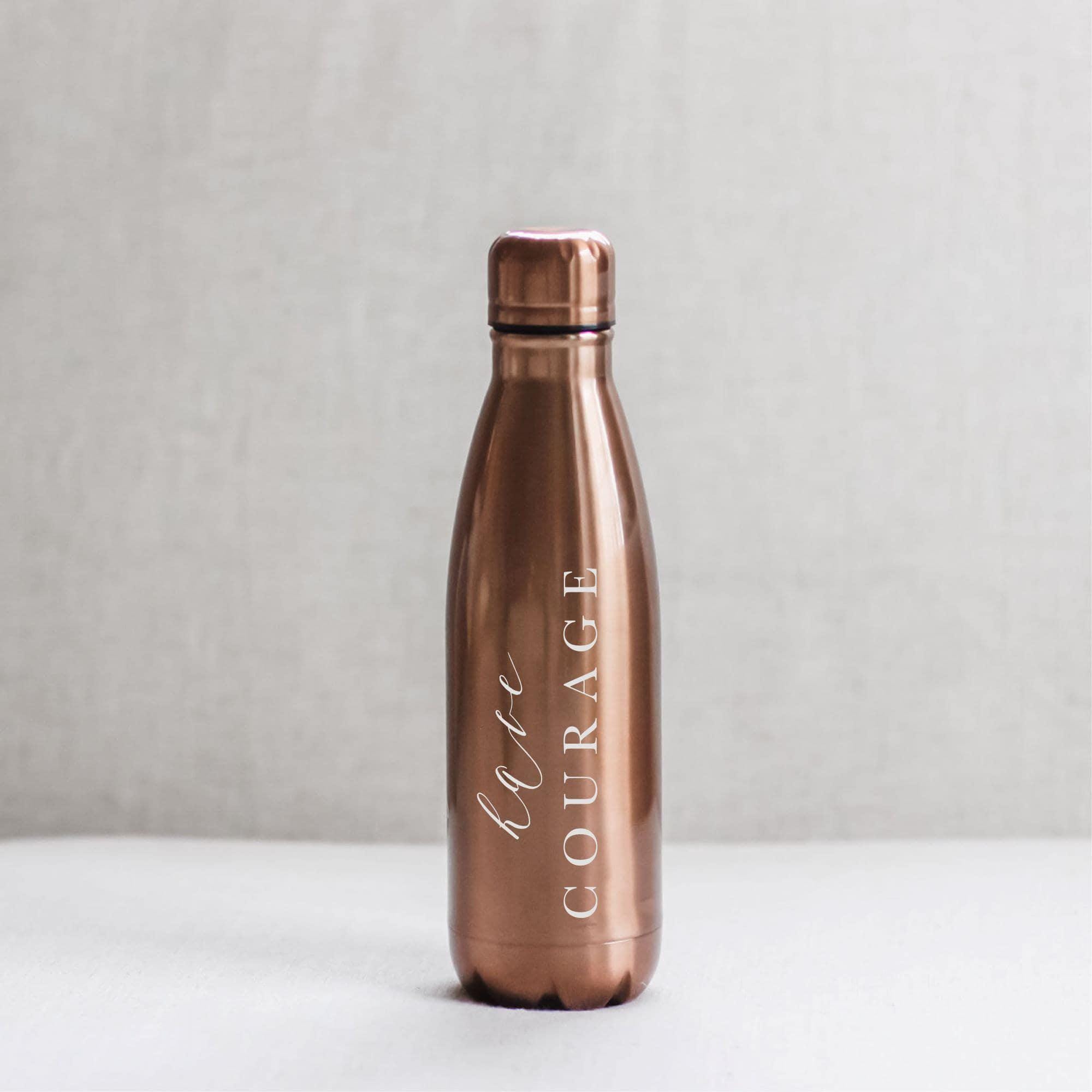 Metallic Water Bottle - Have Courage, water bottle, stainless steel, vacuum sealed, tumbler, drinkware, everyday