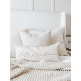 Lets Stay Home Lumbar Pillow: Organic Cotton Farmhouse Decor