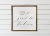 Wood Framed Sign - It's so Good to be Home, rustic home decor, gallery wall, housewarming gift, framed decor, farmhouse style, wall decor