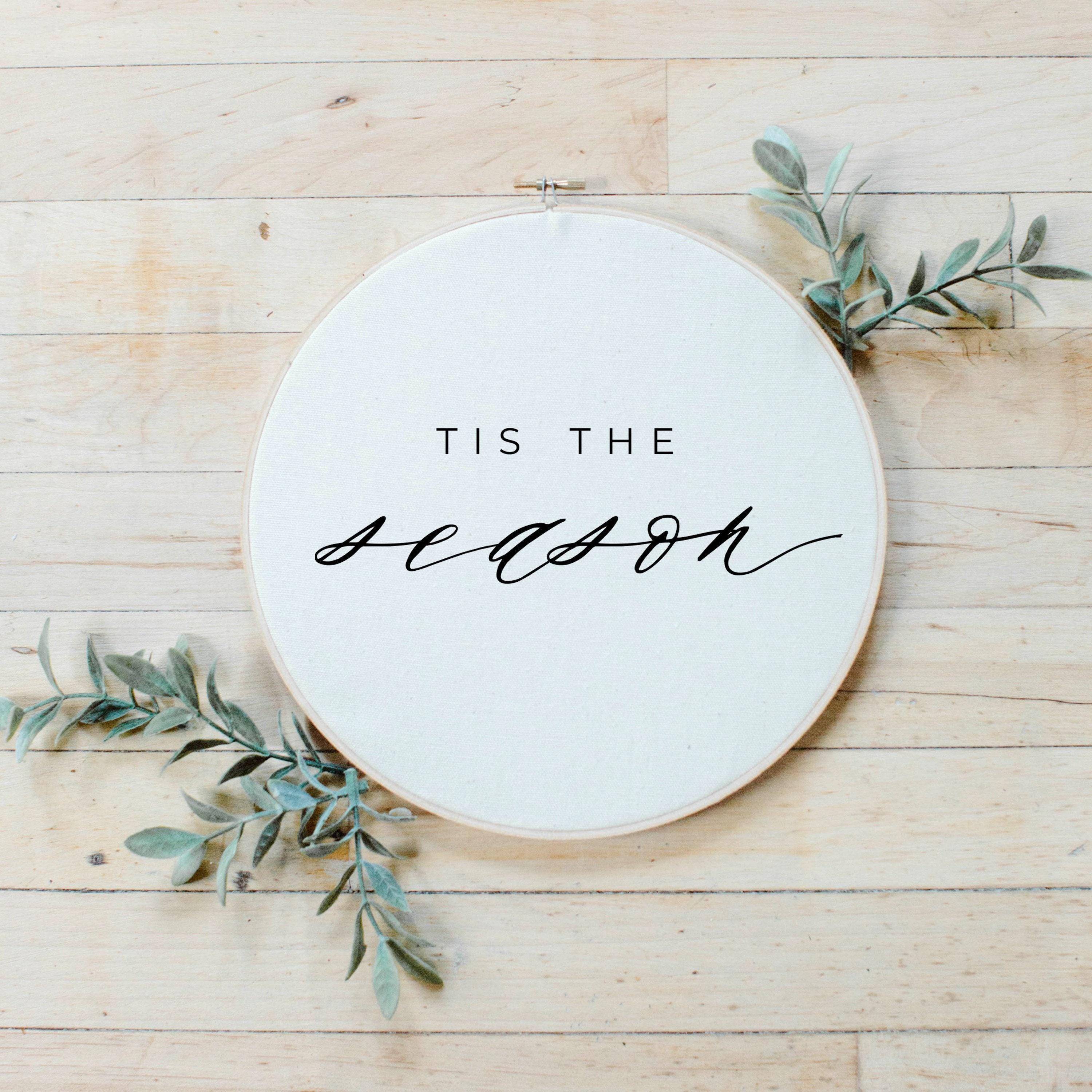 Christmas Printed Embroidery Hoop - Tis the Season, Christmas gift, holiday present, seasonal decor, home decor, housewarming