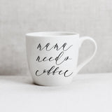 Ceramic Mug -  Mama Needs Coffee - couple, wedding gift, newlywed, engagement, wedding shower, anniversary