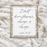 Calligraphy Print - I Must Have Flowers, Spring Decor, housewarming gift, farmhouse decor, present, rustic style