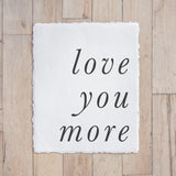 Calligraphy Print - Love You More - Vertical