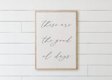Wood Framed Sign - These Are The Good Ol' Days, home decor, gallery wall, housewarming gift, framed decor, farmhouse style, wall decor