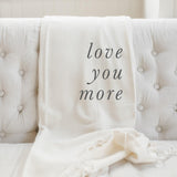 Throw Blanket - Love You More, housewarming gift, decorative blanket, cozy, pretty