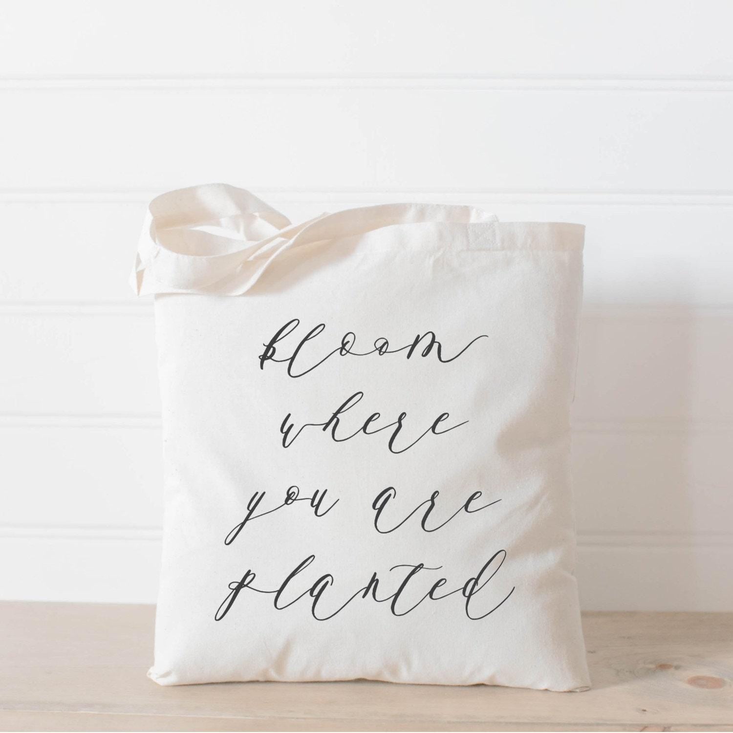 Tote Bags - Bloom Where You Are Planted