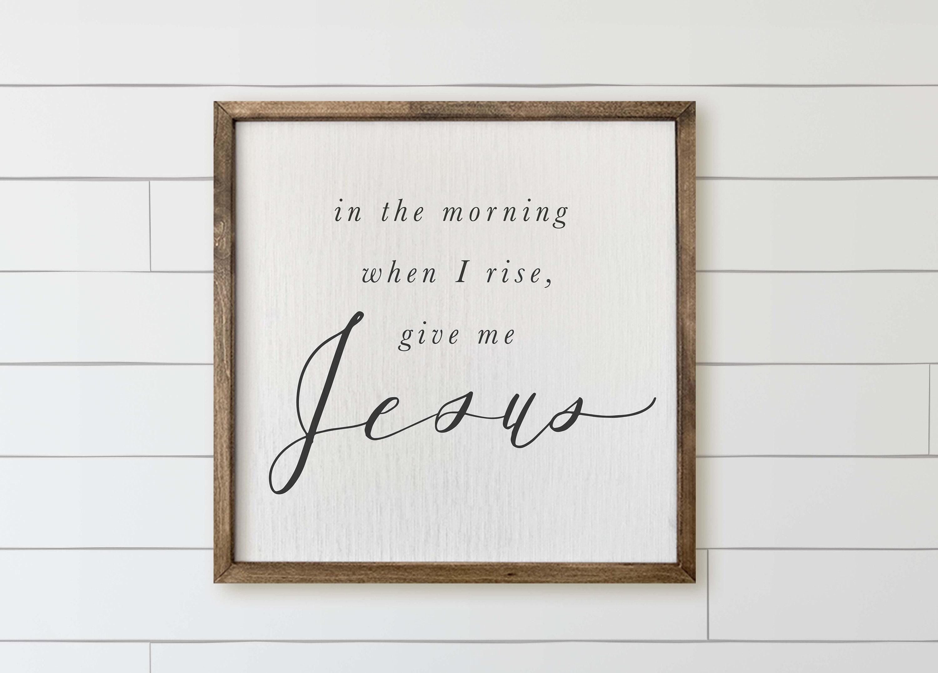 Wood Framed Sign - In the Morning When I Rise, rustic home decor, wall, housewarming gift, framed decor, farmhouse style, wall decor
