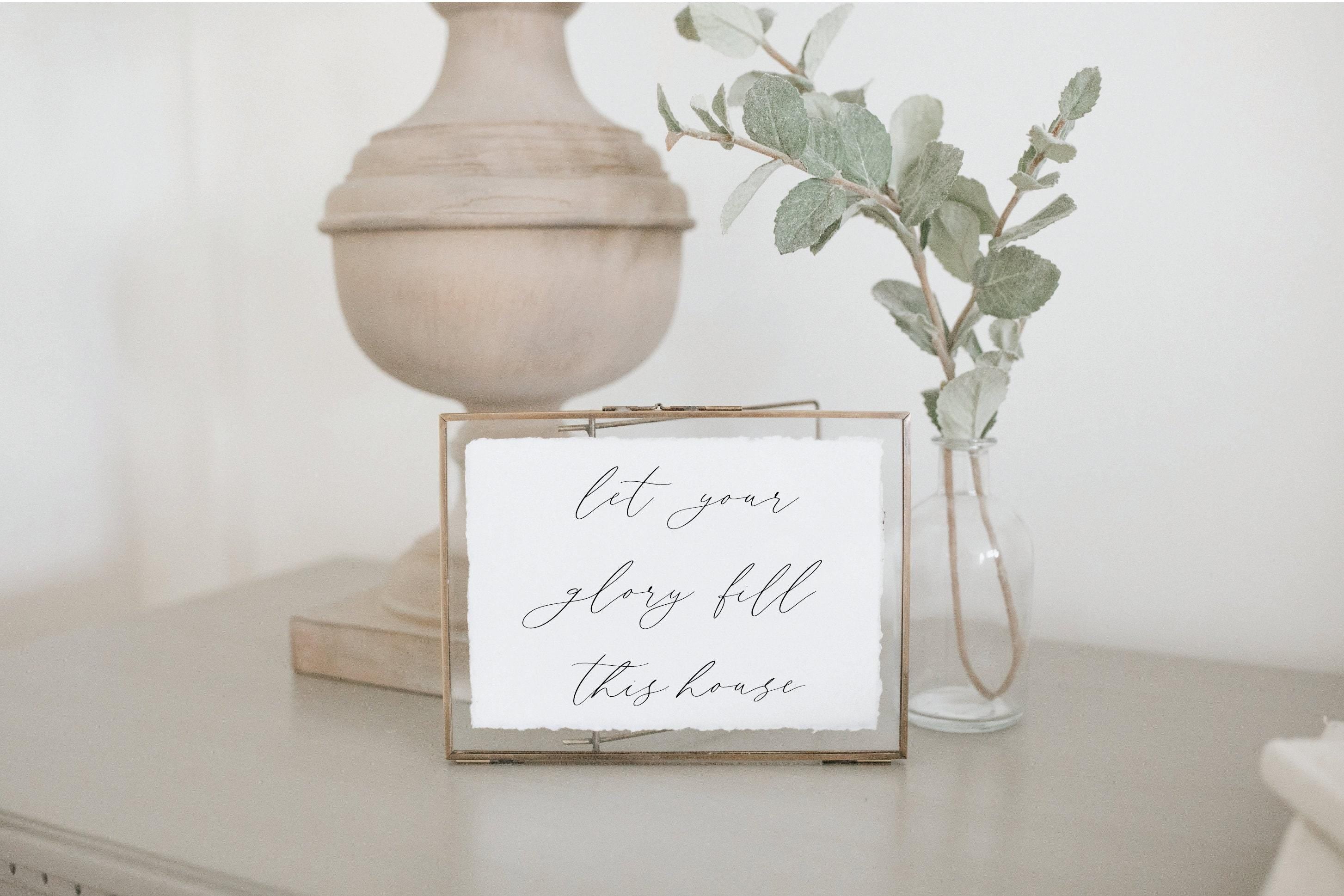 Calligraphy Print - Let Your Glory Fill This House - Horizontal