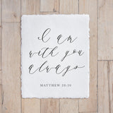 Calligraphy Print - I Am With You Always - Vertical