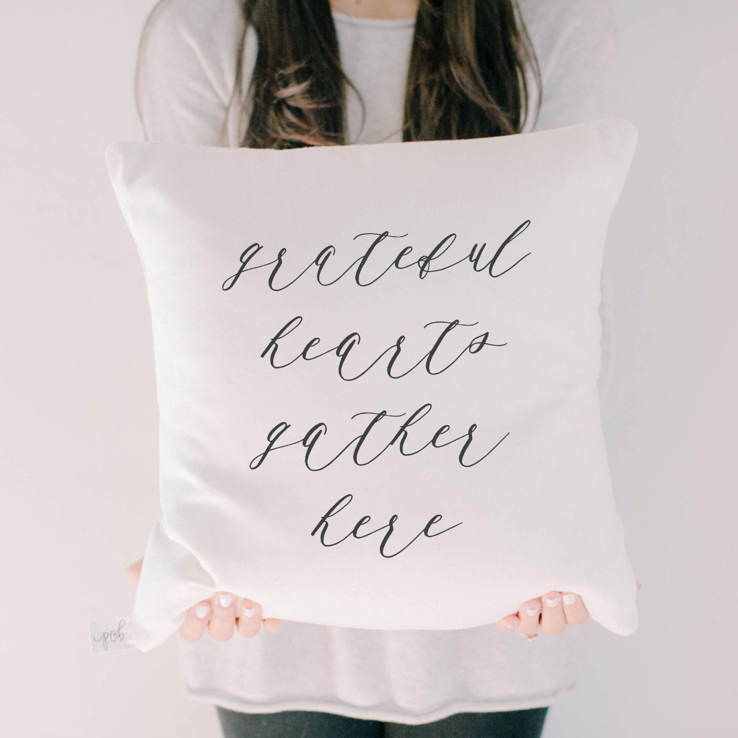Throw Pillows - Grateful Hearts Gather Here
