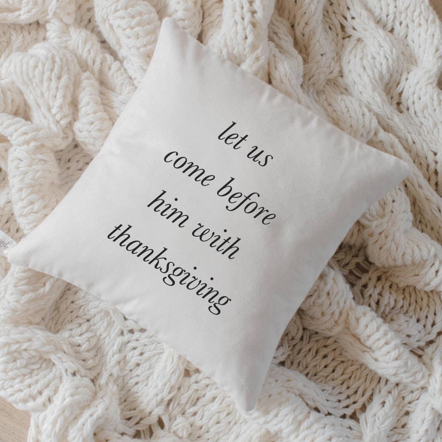 Throw Pillow - Let Us Come Before Him, calligraphy, home decor, fall decor, housewarming gift, cushion cover, throw pillow, seasonal pillow