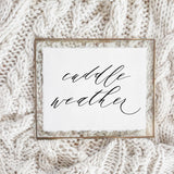 Calligraphy Print - Cuddle Weather Script, modern calligraphy, home decor, 5x7 and 8x10, wall hanging, standing, fall decor, autumn