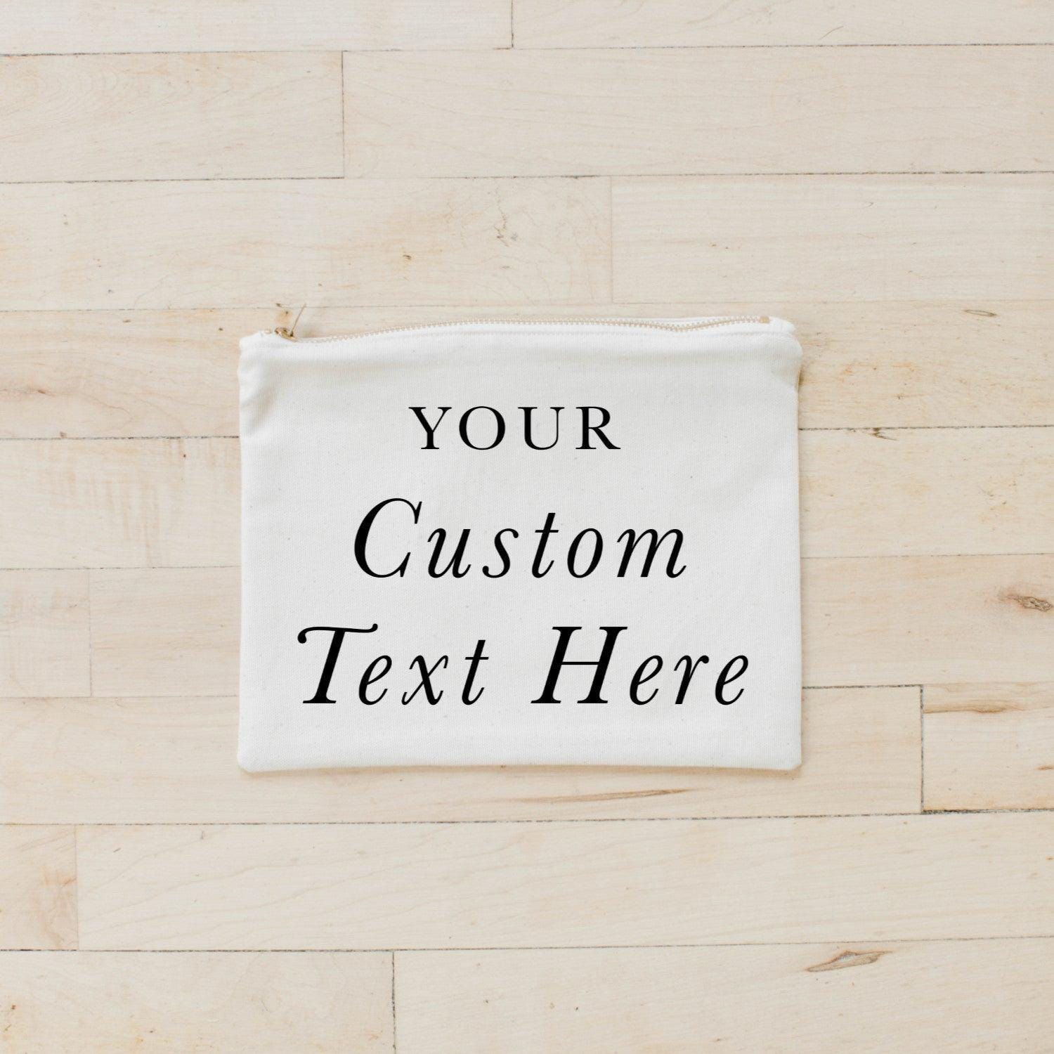 Cosmetic Bag - Custom Text, makeup, pencil case, clutch, wedding favor, present, bridesmaid gift, women's gift