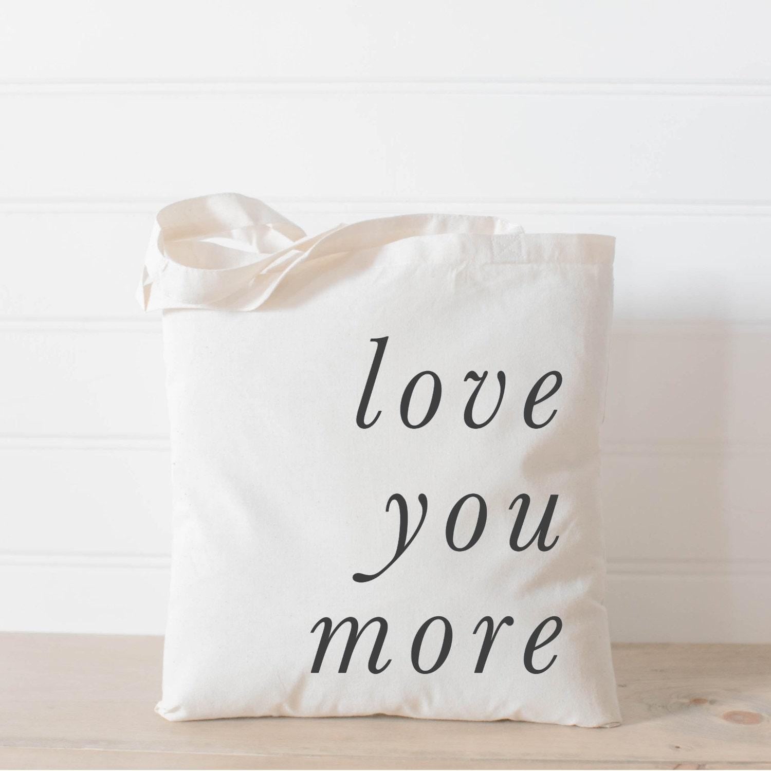 Tote Bags - Love You More