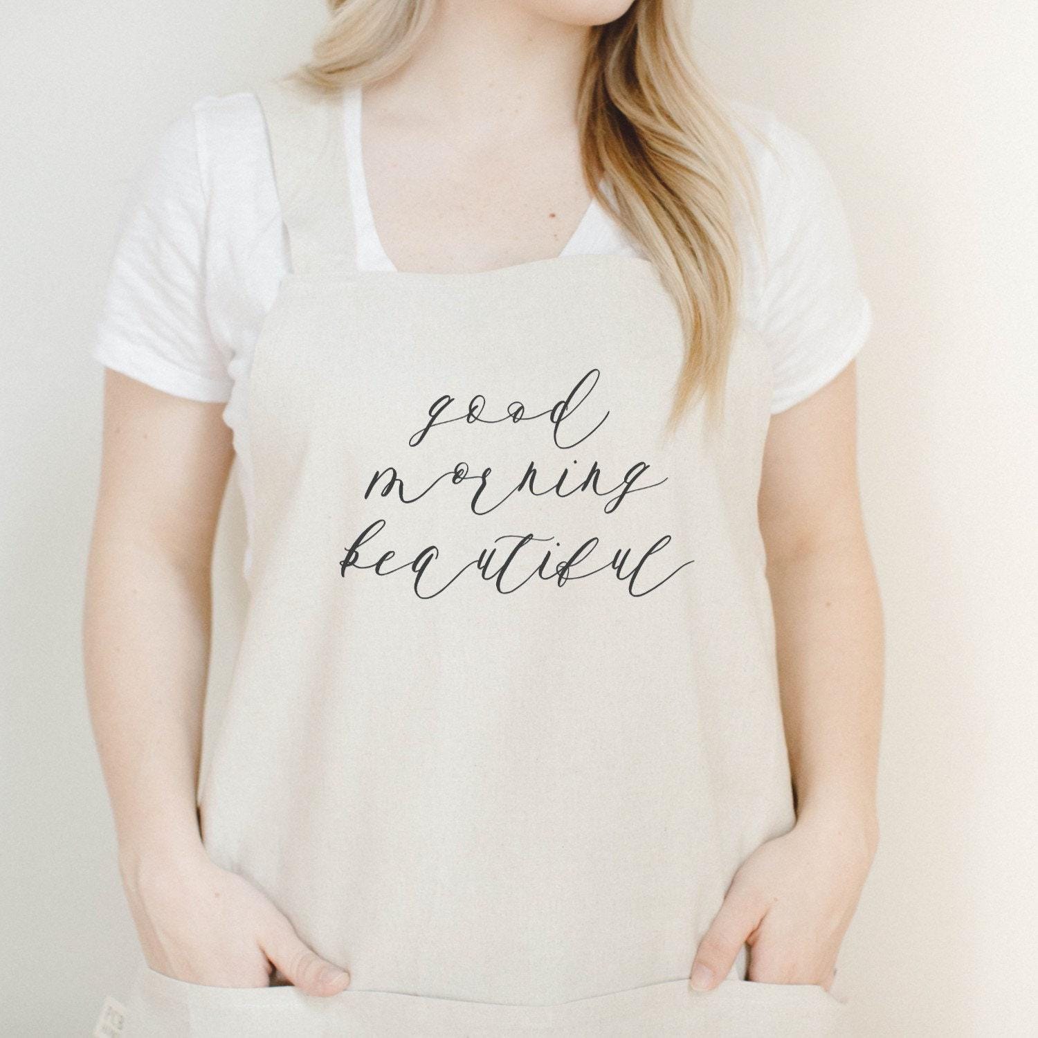 Aprons - Good Morning Beautiful
