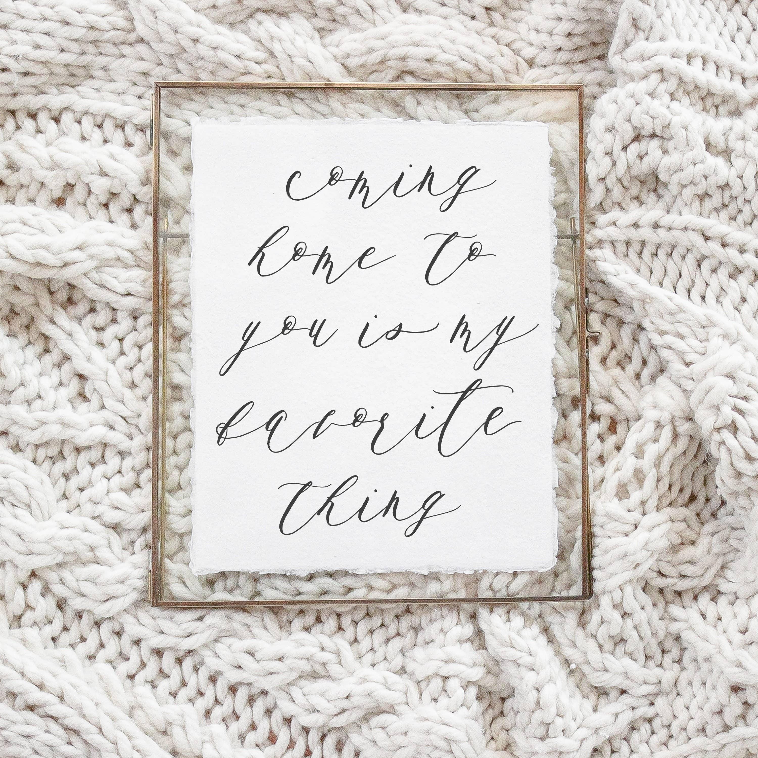 Glass Table Frames & Cards - Coming Home to You is My