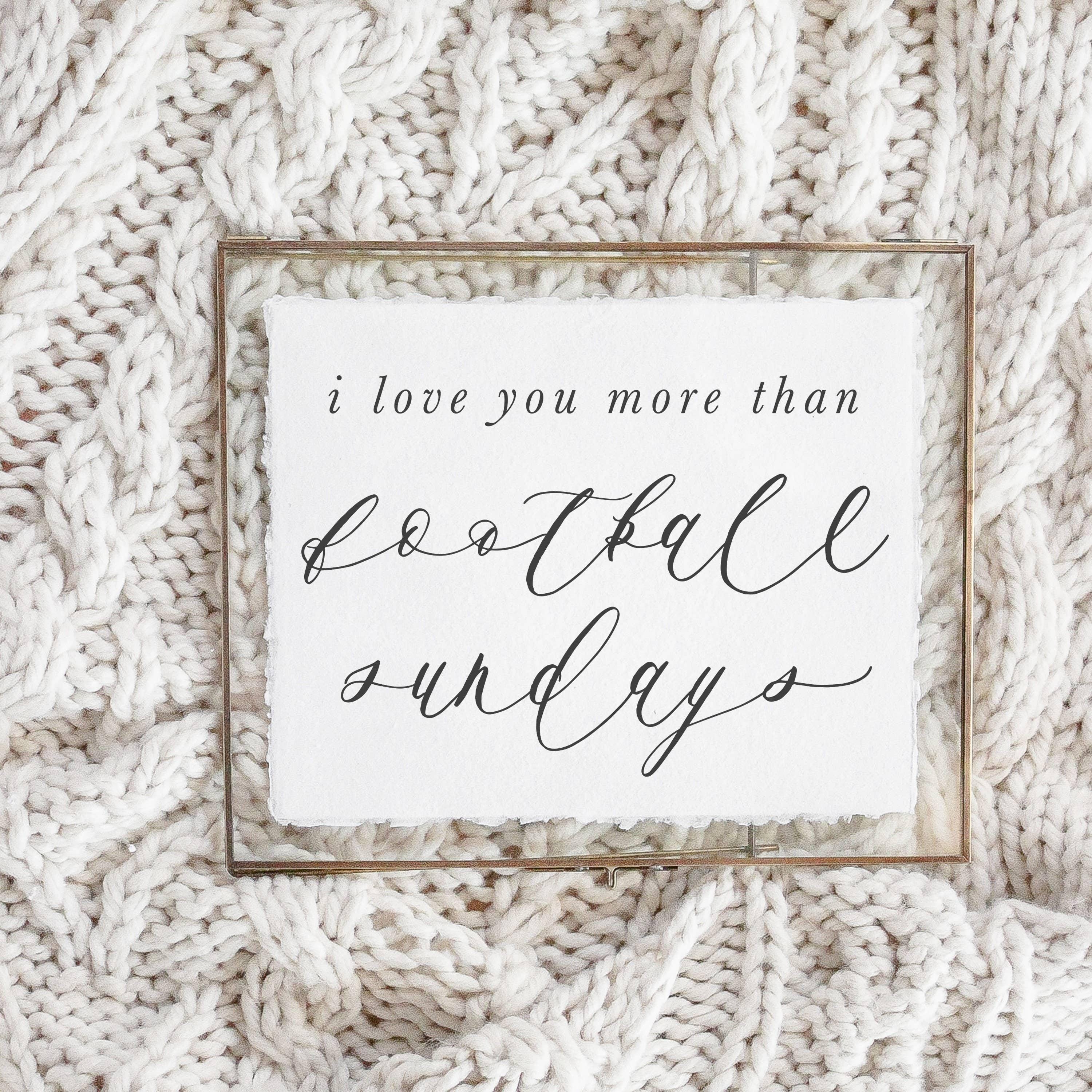 Glass Table Frames & Cards - I Love You More Than Football